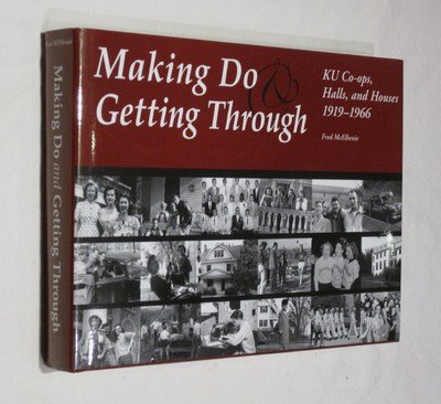 Making Do and Getting Through, a book by Fred McElhenie